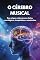 Livro O CÉREBRO MUSICAL: Das origens culturais aos efeitos neurológicos, terapêuticos e econômicos