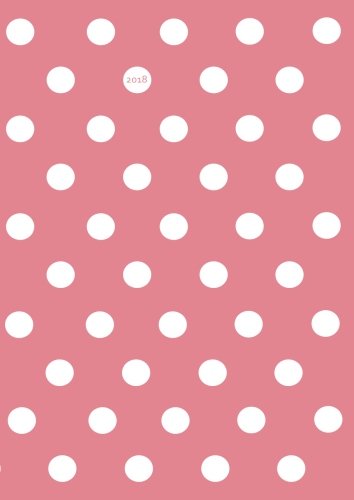 MY BIG FAT CALENDAR 2018 - dot / tittles white on strawberry ice: 1 day per page, DIN A4