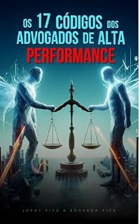 Livro OS 17 CÓDIGOS DOS ADVOGADOS DE ALTA PERFORMANCE