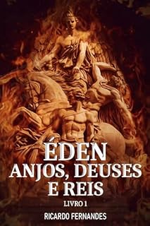 Livro Éden: Anjos, Deuses e Reis