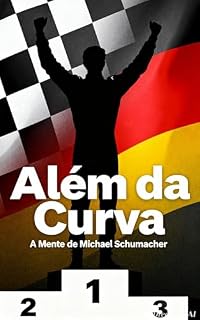 Livro além da curva: a mente de michael schumacher