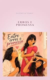 Livro Entre erros e Promessas: Baseado em fatos reais