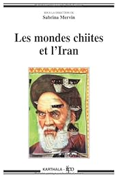Les  mondes chiites et l'Iran