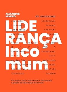 Livro Liderança Incomum: 100 devocionais para influenciar e desvendar o poder da liderança incomum