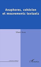 Anaphores, cohésion et mouvements textuels