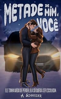 Livro Metade de Mim é Você: Versão estendida
