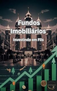 Livro Fundos Imobiliários : Investindo em FIIs