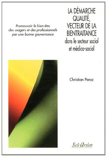 La  démarche qualité, vecteur de la bientraitance dans le secteur social et médico-social
