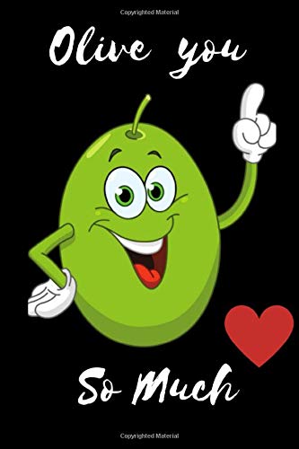 olive you so much funny crazy quotes