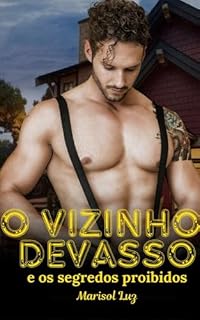 Livro O Vizinho Devasso: Os segredos Proibidos