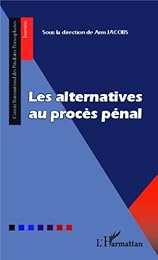 Les  alternatives au procès pénal