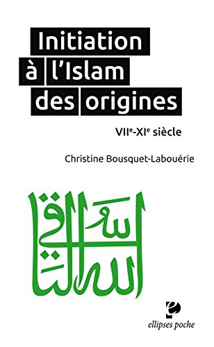 Initiation à l'islam des origines
