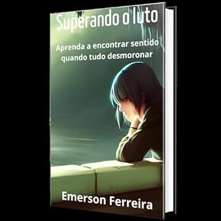 Livro Superando o luto: Aprenda a encontrar sentido quando tudo desmoronar