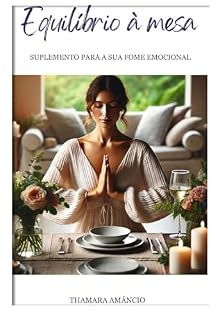 Livro Equilíbrio à Mesa : Suplemento para a sua fome emocional