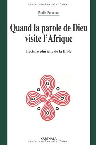 Quand la parole de Dieu visite l'Afrique