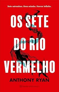 Livro Os sete do rio vermelho: Sete estranhos. Uma missão. Horror infinito