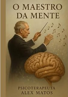 Livro O Maestro da Mente: O concerto começa dentro de você.