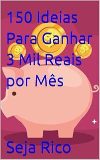 Livro 150 Ideias Para Ganhar 3 Mil Reais por Mês