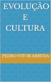 Livro Evolução e Cultura (Ontologia, simbologias e fenomenologia)