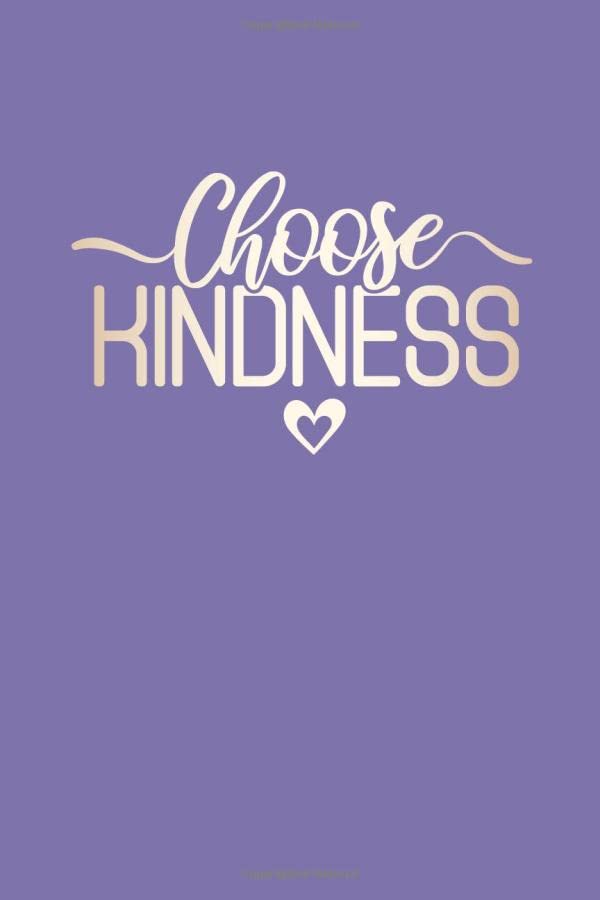 Choose Kindness Notebook: Kindness Quote Notebook, Kind Calligraphy Notebook, Kind Handwritten Sketchbook (100 lined pages - 6 x 9 inches)
