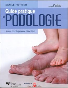 Amazon Fr Guide Pratique De Podologie Annote Pour La Personne Diabetique Pothier Denise Livres