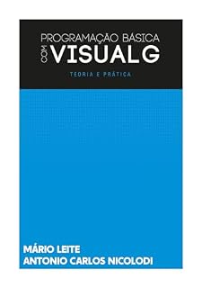 Livro Programação Básica com Visualg: Teoria e Prática