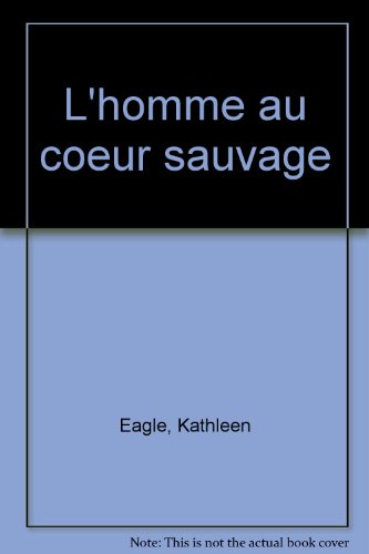 L' homme au coeur sauvage