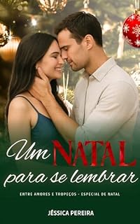 Livro Um Natal para se lembrar: Entre amores e tropeços - Especial de Natal