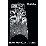 How Musical Is Man? (Jessie and John Danz Lectures)