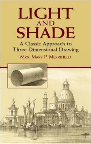 Light And Shade A Classic Approach To Three Dimensional Drawing Dover Art Instruction Mary P Merrifield 9780486441436 Amazon Com Books
