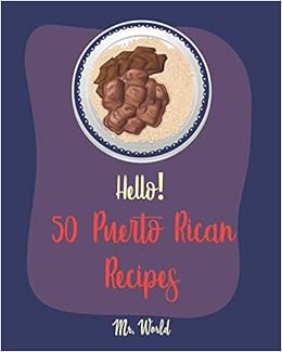 Hello 50 Puerto Rican Recipes Best Puerto Rican Cookbook Ever For Beginners Pork Tenderloin Recipe Coconut Milk Recipes Bread Pudding Recipes Rice Pudding Recipes Rice Bean Cookbook Book 1 World Mr