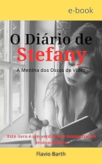 Livro O Diário de Stefany: A menina dos ossos de vidro