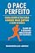 Livro O PACE PERFEITO: Guia Completo Para Correr Mais Rápido E Sem Lesões