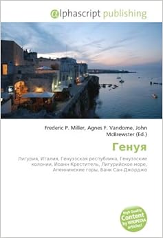 Генуя (Russian Edition): Miller, Frederic P., Vandome ...