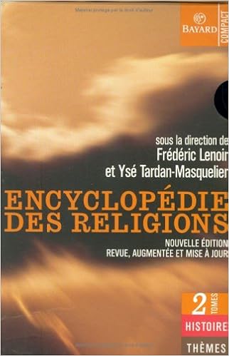 Amazon Fr Encyclopedie Des Religions Coffret 2 Volumes Nouvelle Edition Revue Et Augmentee Lenoir Frederic Lenoir Frederic Tardan Masquelier Yse Livres