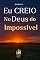 Livro Eu Creio No Deus Do Impossível