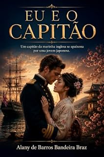 Livro Eu e o capitão : Quando um capitão da marinha inglesa chega até uma cidade litoral do Japão e ao desembarcar aos poucos vai descobrindo o amor por uma japonesa