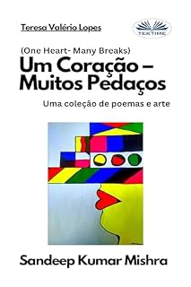 Livro Um Coração – Muitos Pedaços: Uma coleção de poemas e arte