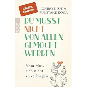 Du musst nicht von allen gemocht werden: Vom Mut, sich nicht zu verbiegen Taschenbuch – 18. Dezember 2018