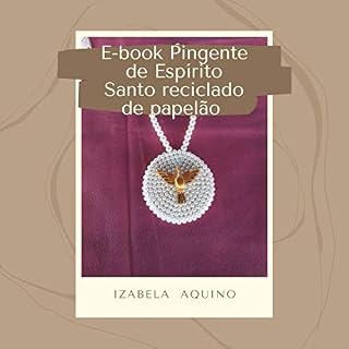 Livro Pingente Espírito Santo : Reciclado de Papelão Aprenda passo a passo