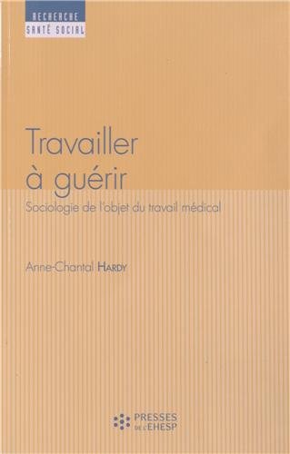 Travailler à guérir