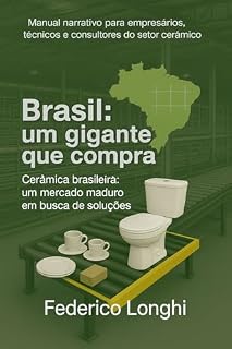 Livro Brasil: um gigante que compra: Cerâmica brasileira: um mercado maduro em busca de soluções