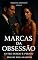 Livro Marcas da Obsessão: Entre Desejo e Perigo (Trilogia: Obsession Livro 2)