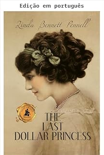Livro A última princesa do dólar (Uma herdeira americana Livro 1)