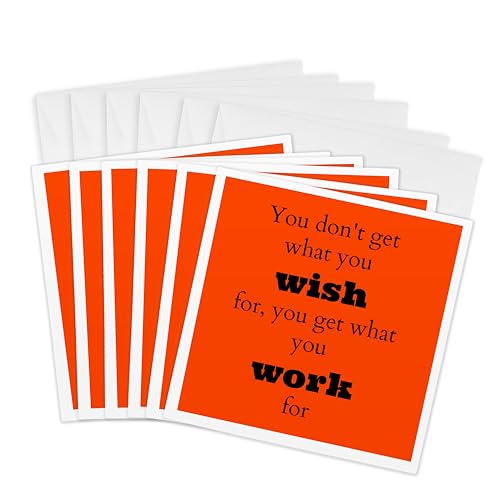 3dRose You Dont Get What You Wish For, You Get What You Work For, Orange, Greet…