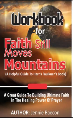 Workbook For Faith Still Moves Mountains: A Great