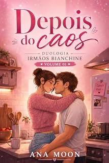 Livro DEPOIS DO CAOS (Irmãos Bianchine Livro 1)