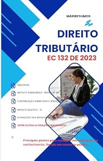 Livro REFORMA TRIBUTÁRIA EC 132/2023: O GUIA COMPLETO PARA CONCURSOS PÚBLICOS