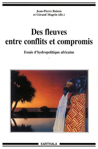 Des  fleuves entre conflits et compromis