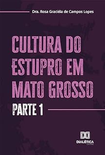 Livro Cultura do Estupro em Mato Grosso: parte 1